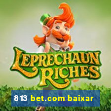 813 bet.com baixar